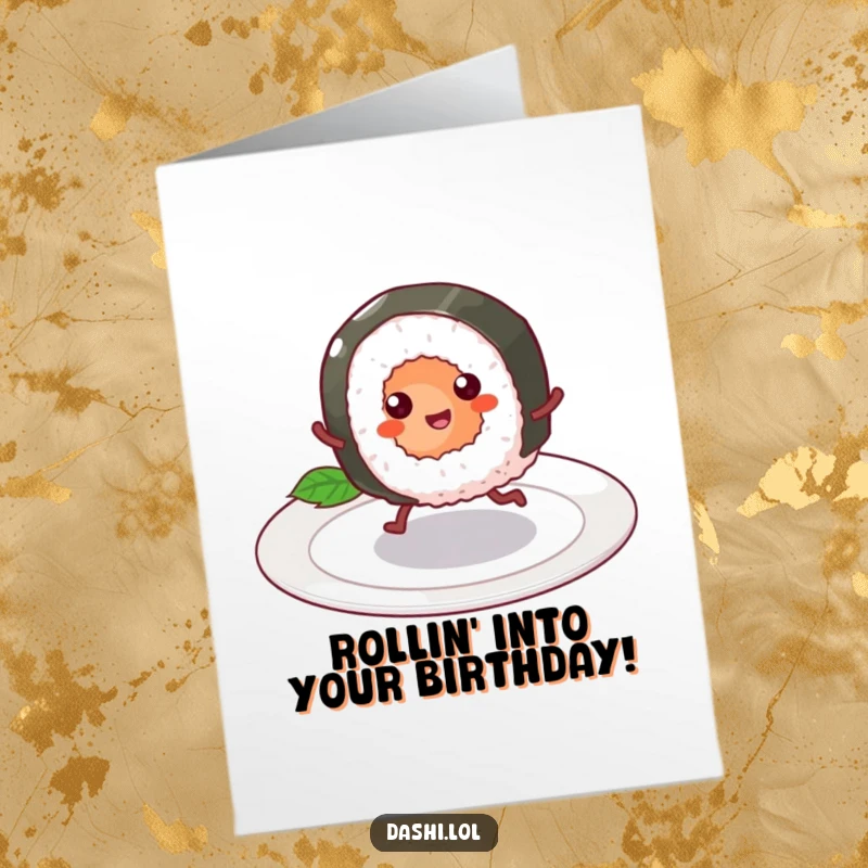 Funny free printable birthday card: A cheerful sushi roll with tiny legs happily skipping with glee across a white plate.