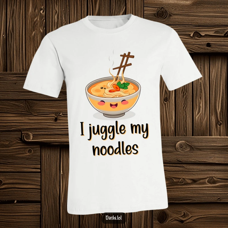 Funny T-Shirt of a happy ramen bowl juggling chopsticks, a humorous design for noodle lovers and food enthusiasts.